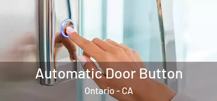  Automatic Door Button Ontario - CA