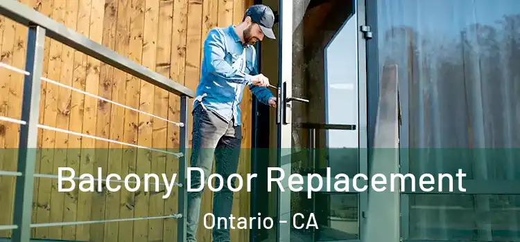  Balcony Door Replacement Ontario - CA