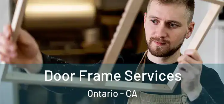  Door Frame Services Ontario - CA