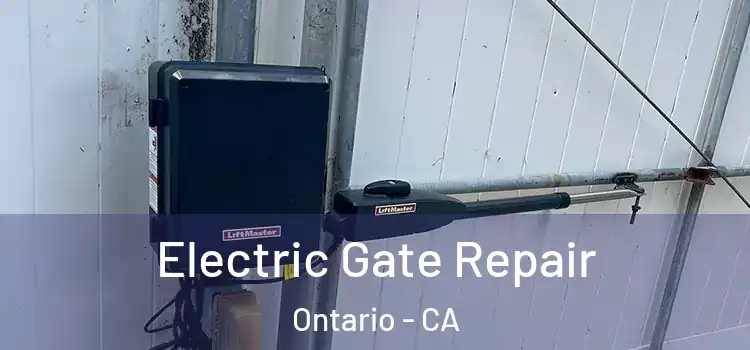 Electric Gate Repair Ontario - CA