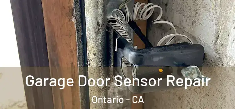 Garage Door Sensor Repair Ontario - CA