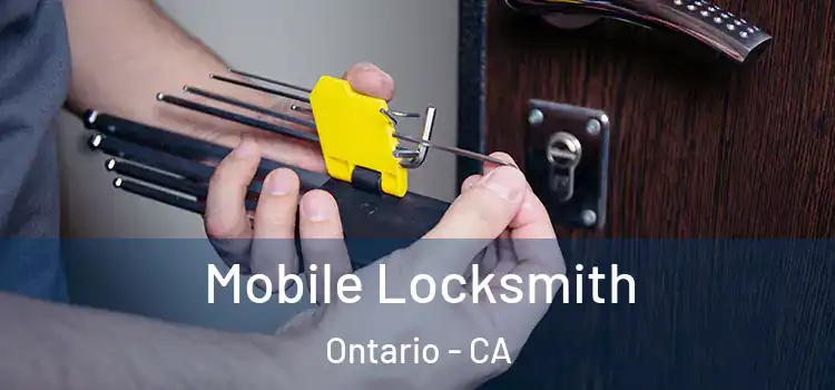  Mobile Locksmith Ontario - CA