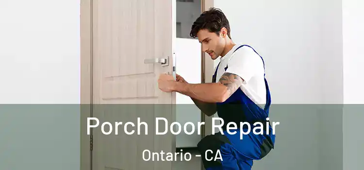  Porch Door Repair Ontario - CA