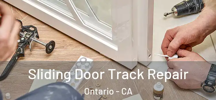 Sliding Door Track Repair Ontario - CA